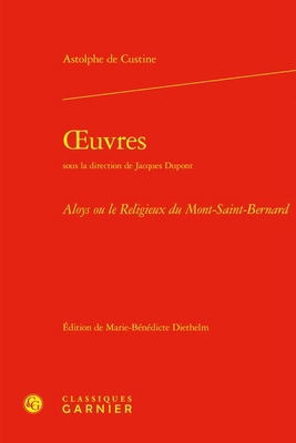 Oeuvres: Aloys Ou Le Religieux Du Mont-Saint-Be... [French] 2406171442 Book Cover