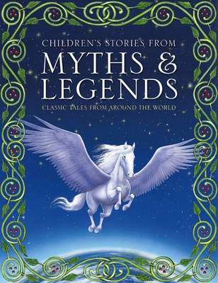 Children's Stories from Myths & Legends: Classi... 1861478526 Book Cover