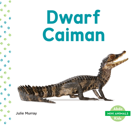 Dwarf Caiman 153218879X Book Cover