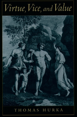 Virtue, Vice, and Value 0195158652 Book Cover