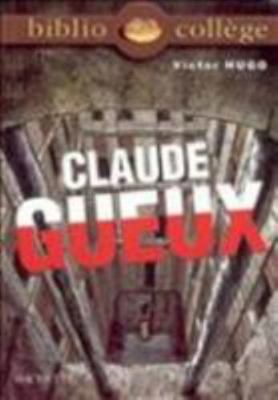 Bibliocollège - Claude Gueux, Victor Hugo 201169485X Book Cover