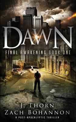 Dawn: Final Awakening Book One (A Post-Apocalyp... 1546789146 Book Cover