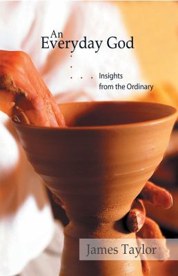 An Everyday God: Insights from the Ordinary 1551455196 Book Cover