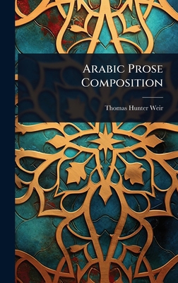 Arabic Prose Composition 102363483X Book Cover