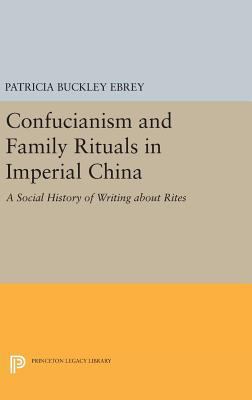 Confucianism and Family Rituals in Imperial Chi... 0691635358 Book Cover