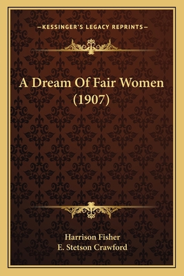 A Dream Of Fair Women (1907) 1164158848 Book Cover