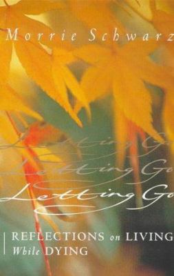 Letting Go: Reflections on Living While Dying 0330371096 Book Cover