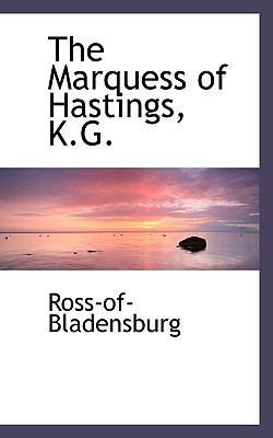 The Marquess of Hastings, K.G. 1115957503 Book Cover