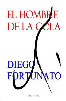 El hombre de la cola [Spanish] 9801273461 Book Cover