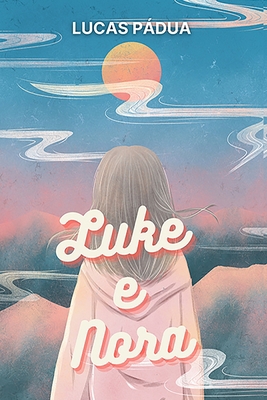 Luke e Nora [Portuguese] B09PW7LYP3 Book Cover