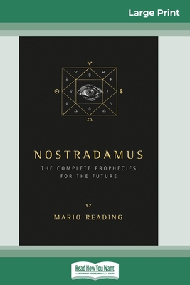 Nostradamus: The Complete Prophecies for the Fu... [Large Print] 0369325109 Book Cover