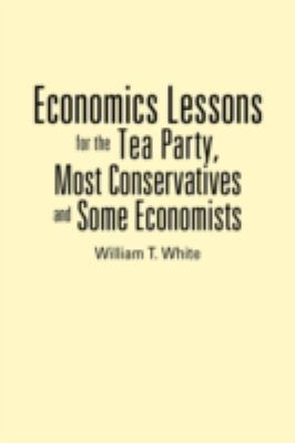 Economics Lessons for the Tea Party, Most Conse... 1477264507 Book Cover