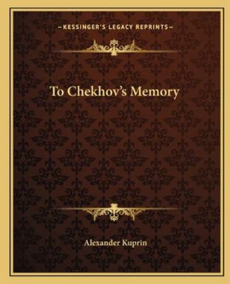To Chekhov's Memory 1162714093 Book Cover