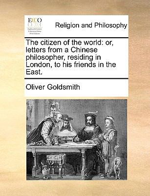 The Citizen of the World: Or, Letters from a Ch... 1140814184 Book Cover