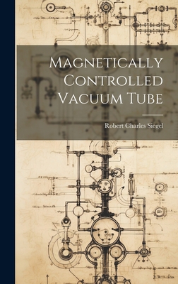 Magnetically Controlled Vacuum Tube 1021104973 Book Cover