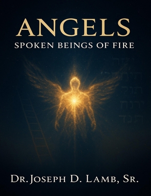 Angels: Spoken Beings of Fire B0GGYDSG95 Book Cover