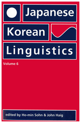 Japanese/Korean Linguistics: Volume 6 1575860899 Book Cover