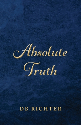 Absolute Truth 163769542X Book Cover