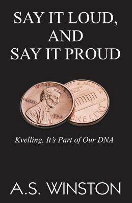 Say It Loud, And Say It Proud: Kvelling, It's P... 1981637311 Book Cover