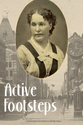 Active Footsteps (Abridged, Annotated) 1519055420 Book Cover