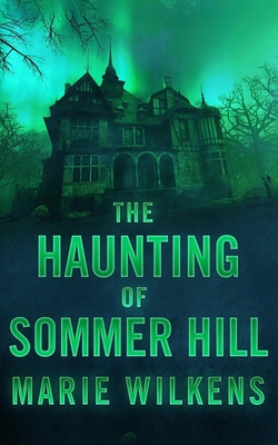 The Haunting of Sommer Hill B0BCSBGP29 Book Cover