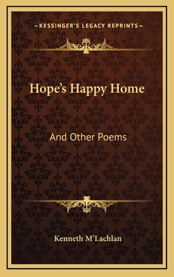 Hope's Happy Home: And Other Poems 1163576840 Book Cover