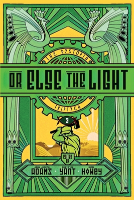 Or Else the Light 1796549657 Book Cover