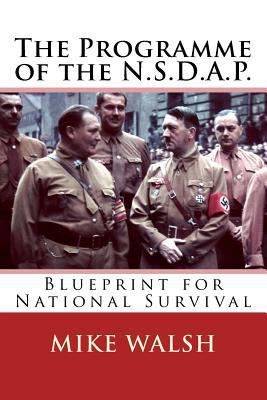 The Programme of the N.S.D.A.P.: Blueprint for National Survival 1519211651 Book Cover