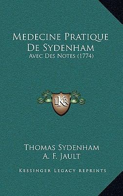Medecine Pratique De Sydenham: Avec Des Notes (... [French] 1169144586 Book Cover