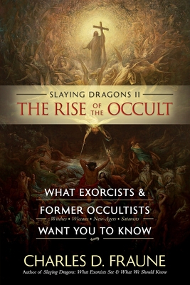 Slaying Dragons II - The Rise of the Occult: Wh... 1735049786 Book Cover