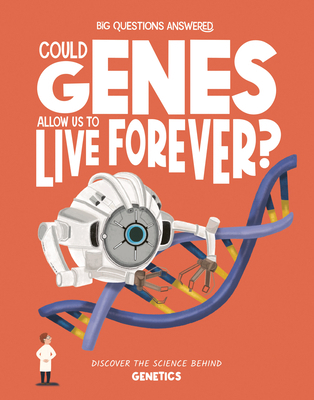 Could Genes Allow Us to Live Forever?: Discover... 1835691447 Book Cover