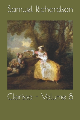 Clarissa - Volume 8 1693820277 Book Cover