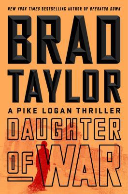 Daughter of War: A Pike Logan Thriller 1101984848 Book Cover