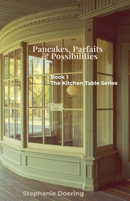 Pancakes, Parfaits & Possibilities B0GVGB3W9B Book Cover