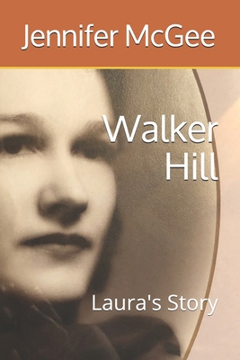 Walker Hill: Laura's Story 1691027103 Book Cover