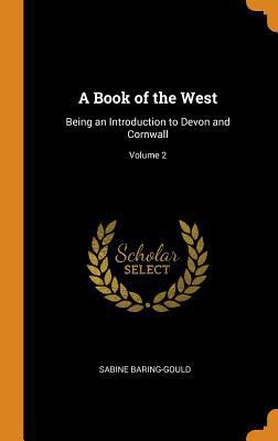 A Book of the West: Being an Introduction to De... 0342326031 Book Cover