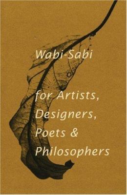 Wabi-Sabi: For Artists, Designers, Poets & Phil... 1880656124 Book Cover