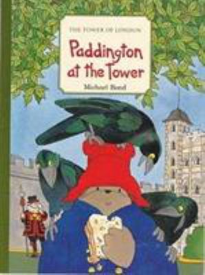 Paddington at the Tower 0007613458 Book Cover