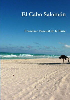 El Cabo Salomón [Spanish] 1471635058 Book Cover