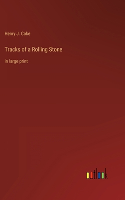 Tracks of a Rolling Stone: in large print 3368287478 Book Cover