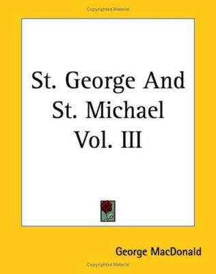 St. George And St. Michael Vol. III 1419148702 Book Cover