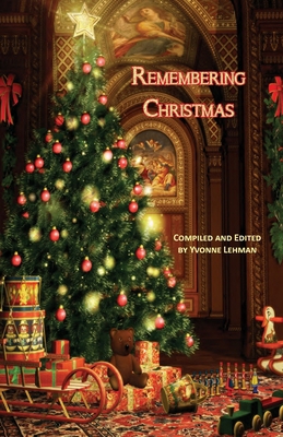 Remembering Christmas 1604950595 Book Cover