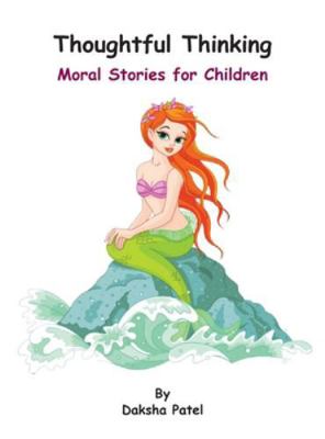 Thoughtful Thinking: Moral Stories for Children 1836153996 Book Cover