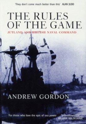The Rules of the Game : Jutland and British Nav... 0719555426 Book Cover