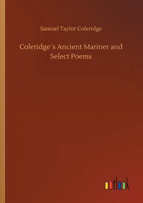 Coleridge´s Ancient Mariner and Select Poems 3734019966 Book Cover