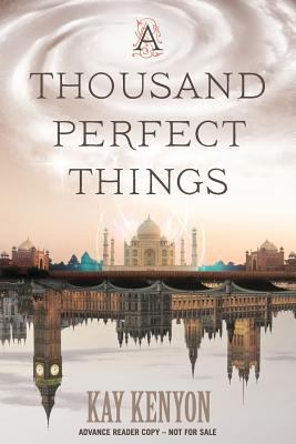 A Thousand Perfect Things (Advance Reader Copy) 1624671489 Book Cover