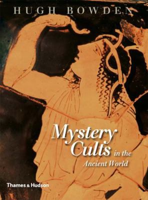 Mystery Cults in the Ancient World /anglais 0500251649 Book Cover