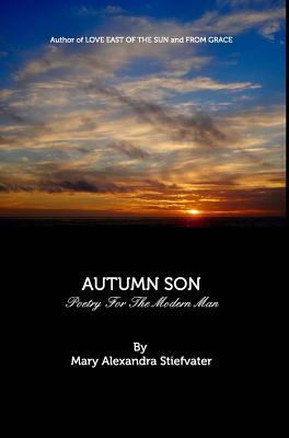 Autumn Son: Poetry For The Modern Man 1388572931 Book Cover