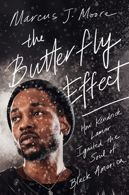 The Butterfly Effect: How Kendrick Lamar Ignite... 1982107588 Book Cover