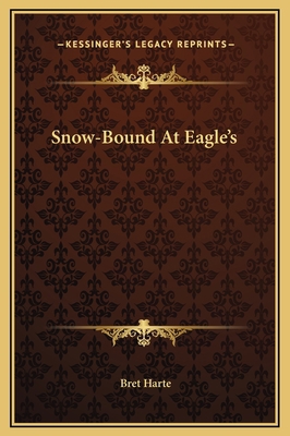 Snow-Bound At Eagle's 1169236316 Book Cover